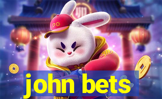 john bets